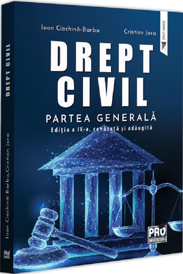 Cartea Drept civil. Partea generala Ed.4 de Drept civil. Partea generala Ed.4