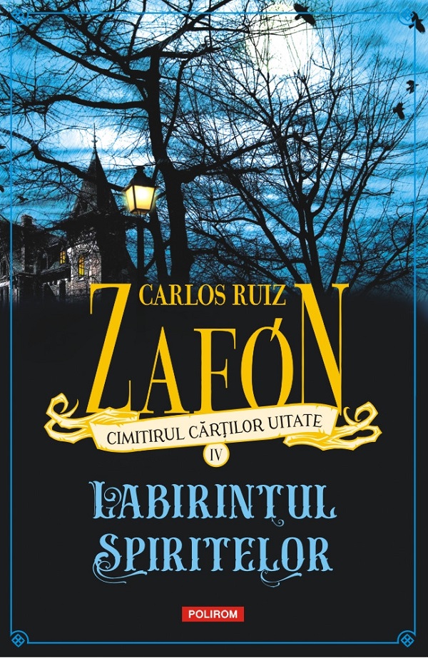 Cartea Cimitirul cartilor uitate. Labirintul spiritelor Vol.4 de Carlos Luis Zafon