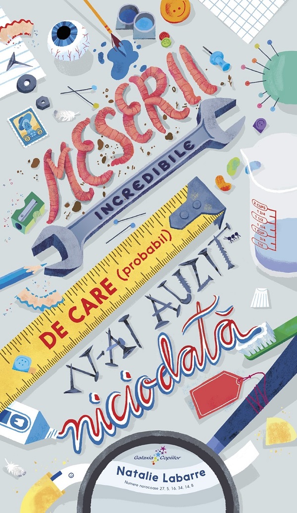 Cartea Meserii incredibile de care (probabil) n-ai auzit niciodata de Natalie Labarre