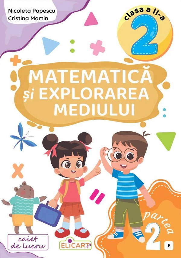 Cartea Matematica si explorarea mediului - Clasa 2 Partea 2 - (Varianta E) de Nicoleta Popescu