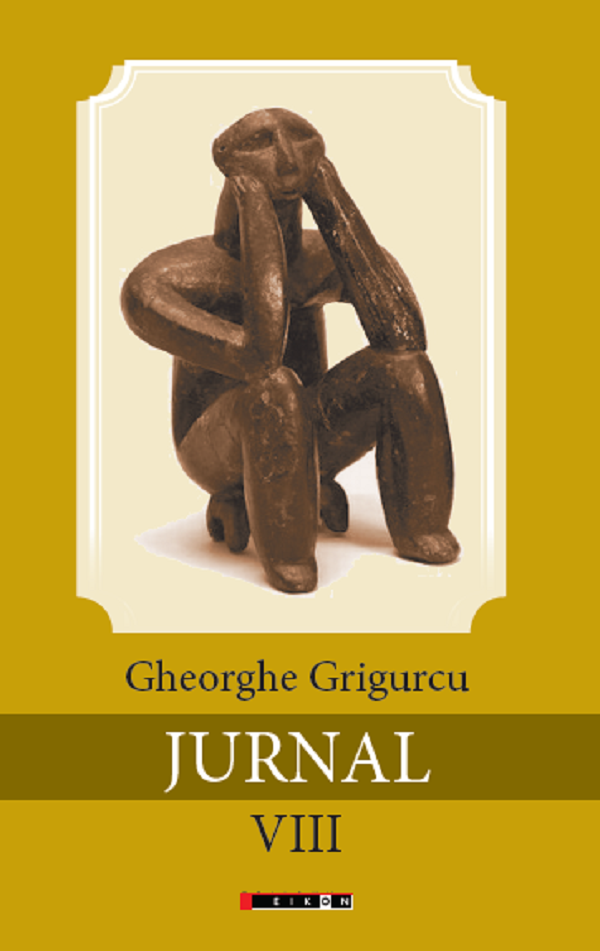 Cartea Jurnal Vol.8 de Gheorghe Grigurcu