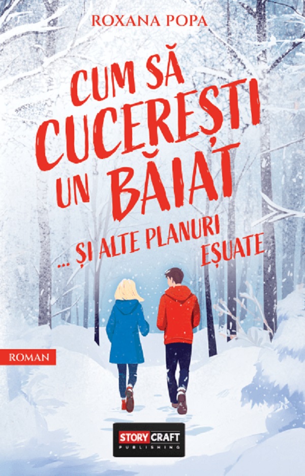 Cartea Cum sa cuceresti un baiat si alte planuri esuate de Roxana Popa