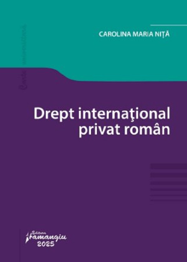 Cartea Drept international privat roman de Drept international privat roman
