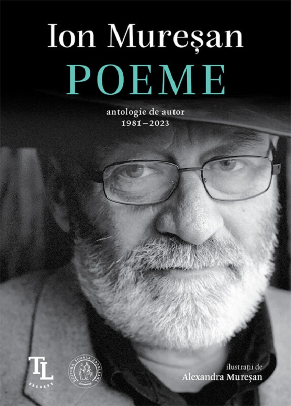Cartea Poeme. Antologie de autor 1981-2023 de Ion Muresan