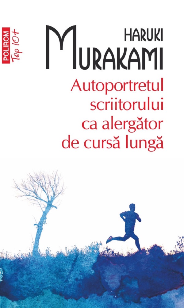 Cartea Autoportretul scriitorului ca alergator de cursa lunga de Haruki Murakami