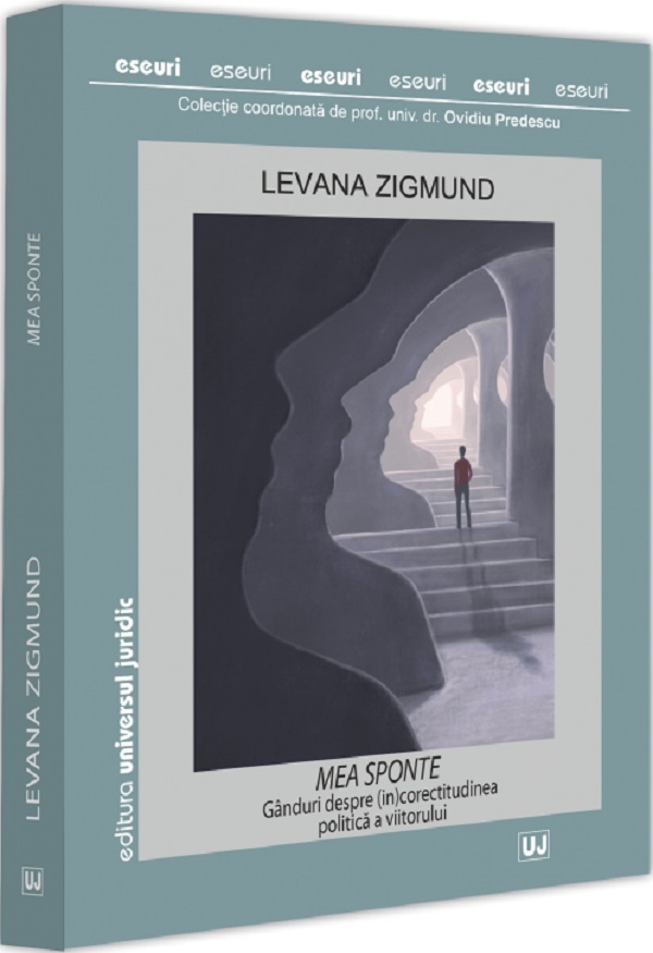 Cartea Mea Sponte. Ganduri despre (in)corectitudinea politica a viitorului de Levana Zigmund