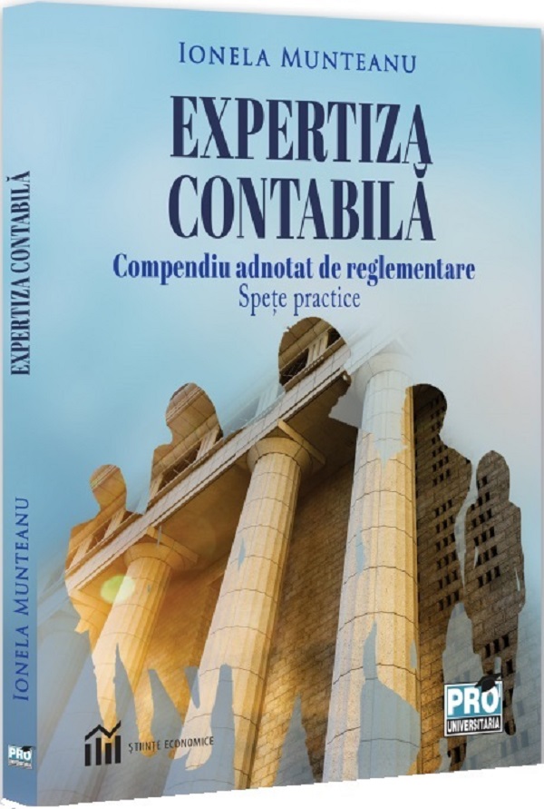 Cartea Expertiza contabila. Compendiu adnotat de reglementare de Ionela Munteanu
