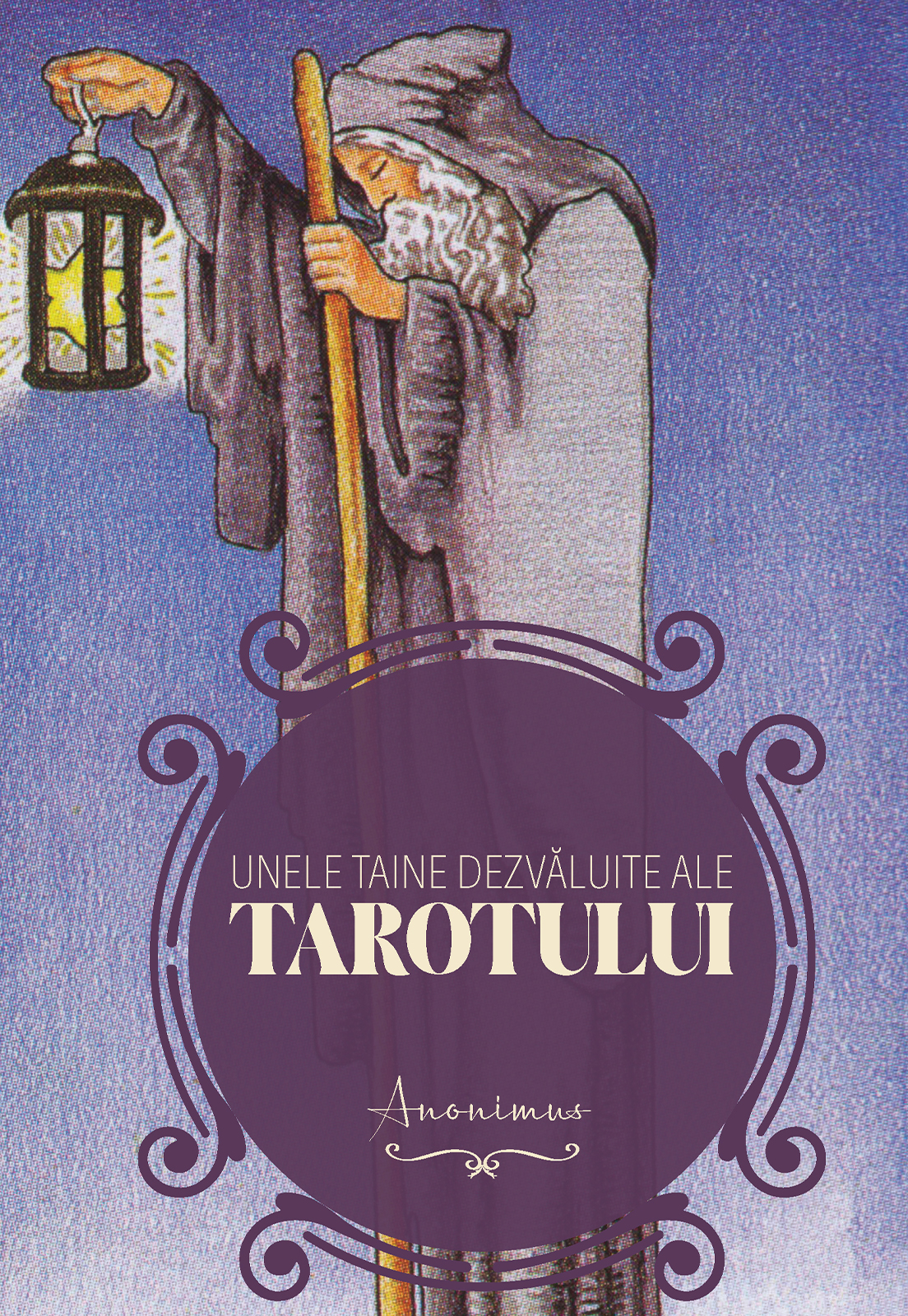 Cartea Unele taine dezvaluite ale Tarotului de Anonimus