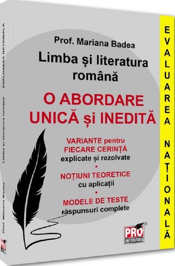 Cartea Limba si literatura romana. Evaluarea Nationala. O abordare unica si inedita de Mariana Badea