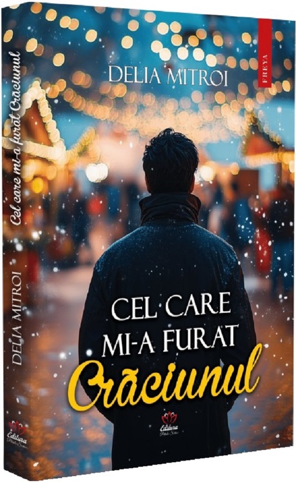 Cartea Cel care mi-a furat Craciunul de Delia Mitroi