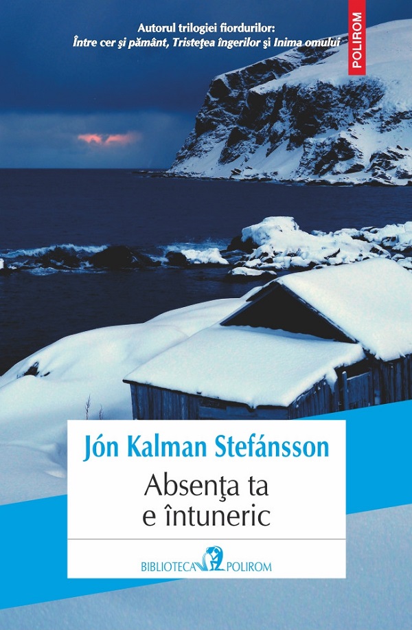 Cartea Absenta ta e intuneric de Jon Kalman Stefansson