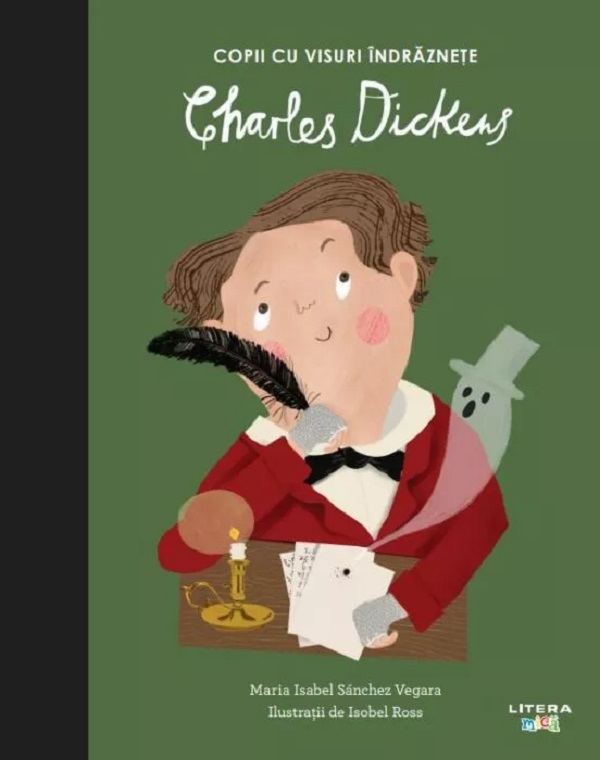 Cartea Copii cu visuri indraznete: Charles Dickens