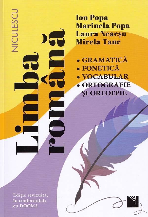 Cartea Limba romana. Gramatica, fonetica, vocabular, ortografie si ortoepie in conformitate cu DOOM3- Ion Popa, Marinela Popa, Laura Neacsu, Mirela Tanc de Ion Popa