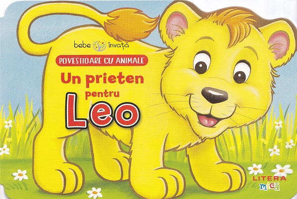 Cartea Bebe invata. Un prieten pentru Leo de Bebe invata. Un prieten pentru Leo