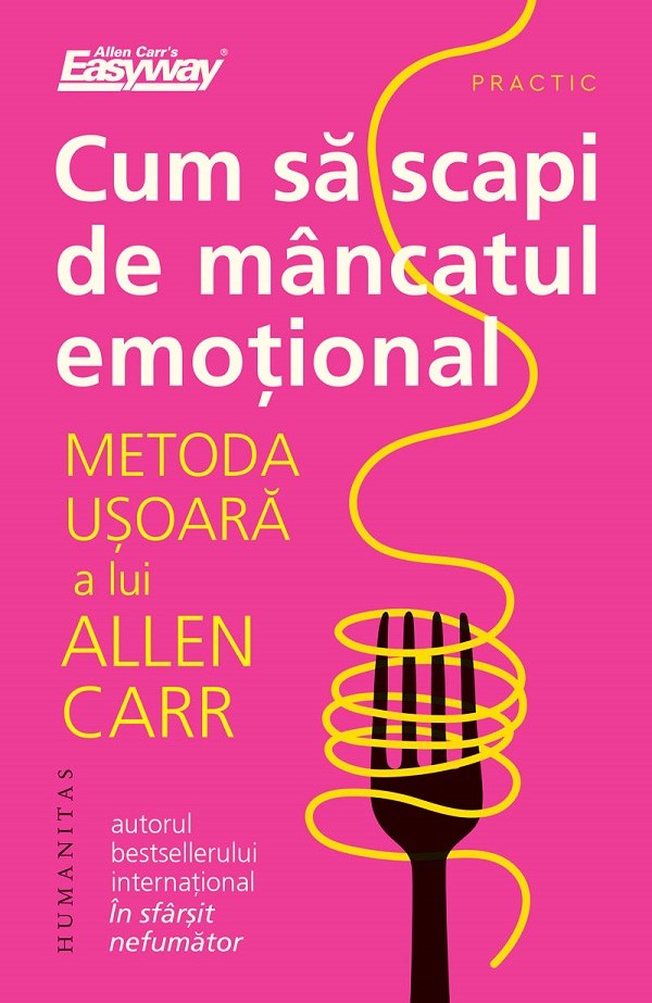 Cartea Cum sa scapi de mancatul emotional de Allen Carr
