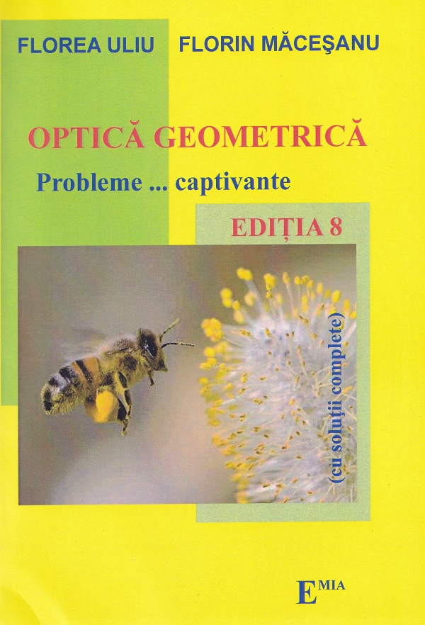 Cartea Optica geometrica. Probleme captivante. Ed.8 de Florin Macesanu