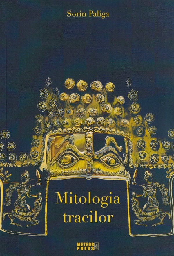 Cartea Mitologia tracilor de Sorin Paliga