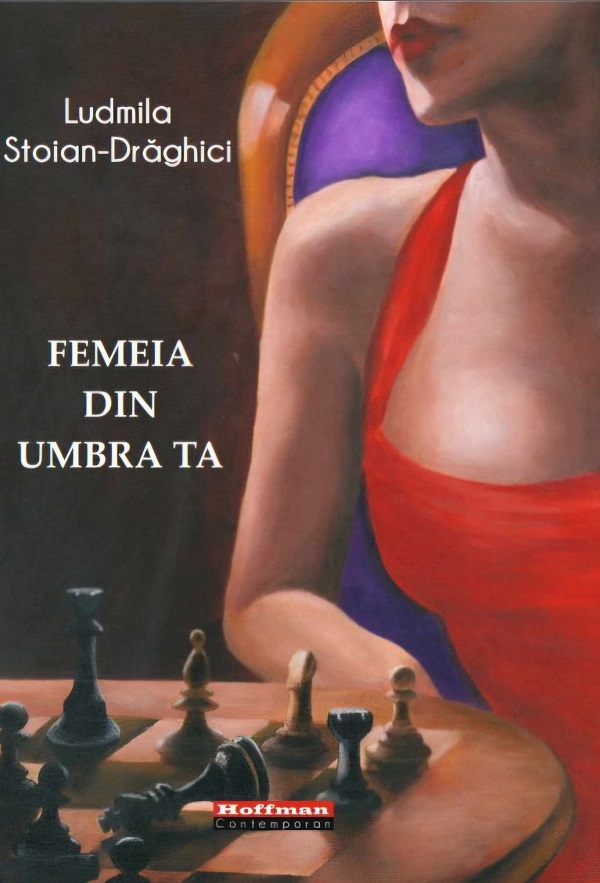 Cartea Femeia din umbra ta de Ludmila Stoian-Draghici