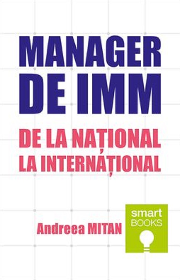 Cartea Manager de IMM. De la national la international de Manager de IMM. De la national la international