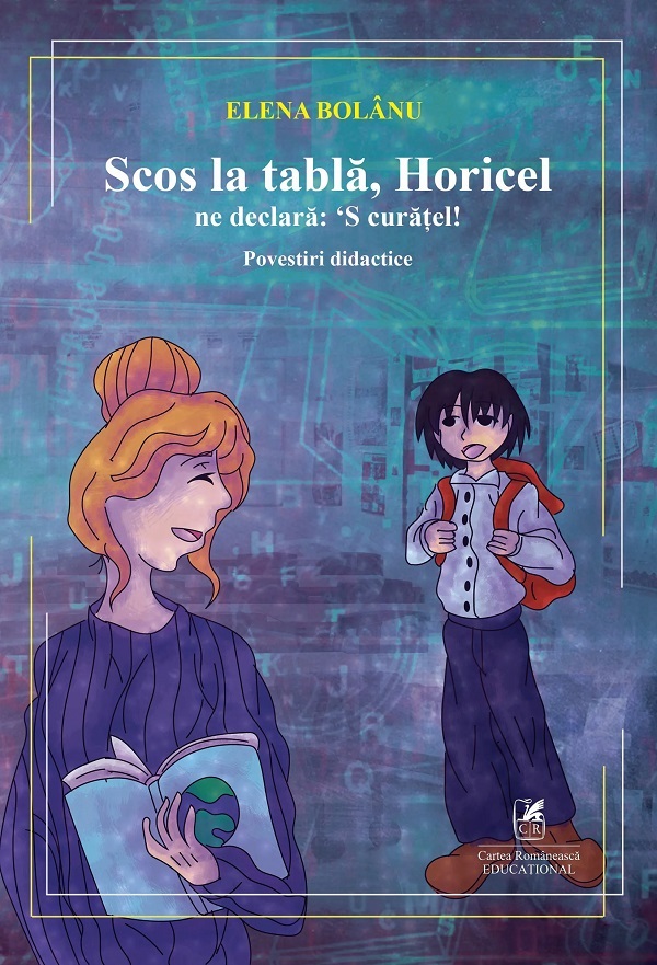 Cartea Scos la tabla, Horicel ne declara: 'S curatel! de Elena Bolanu
