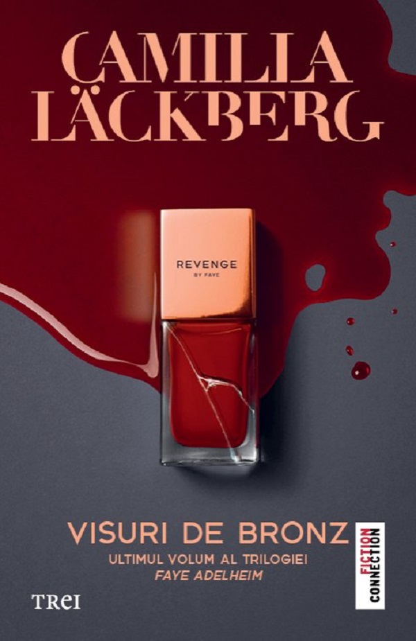 Cartea Visuri de bronz. Seria Faye Adelheim Vol.3 de Camilla Lackberg
