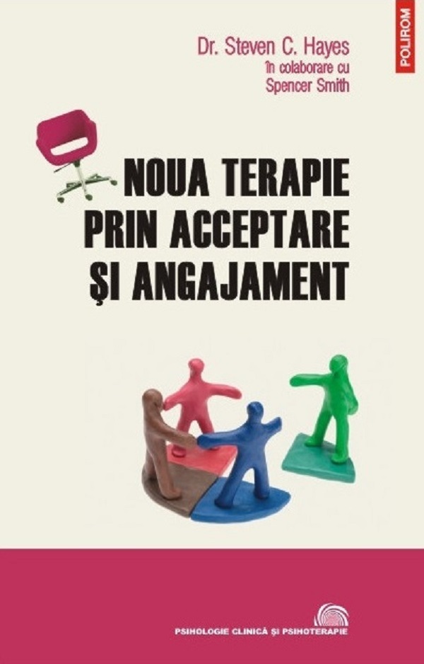 Cartea Noua terapie prin acceptare si angajament de Noua terapie prin acceptare si angajament