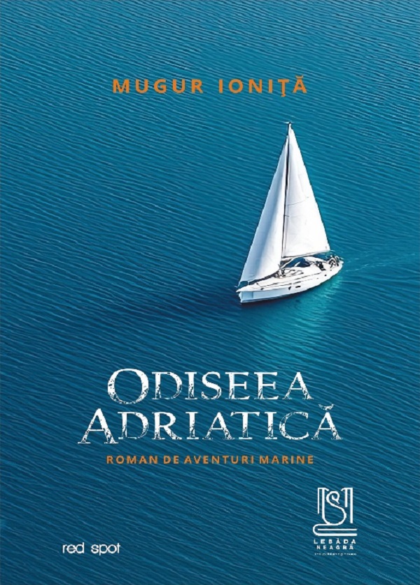 Cartea Odiseea adriatica. Roman de aventuri marine de Odiseea adriatica. Roman de aventuri marine