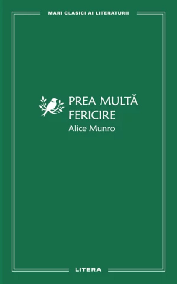 Cartea Prea multa fericire de Alice Munro