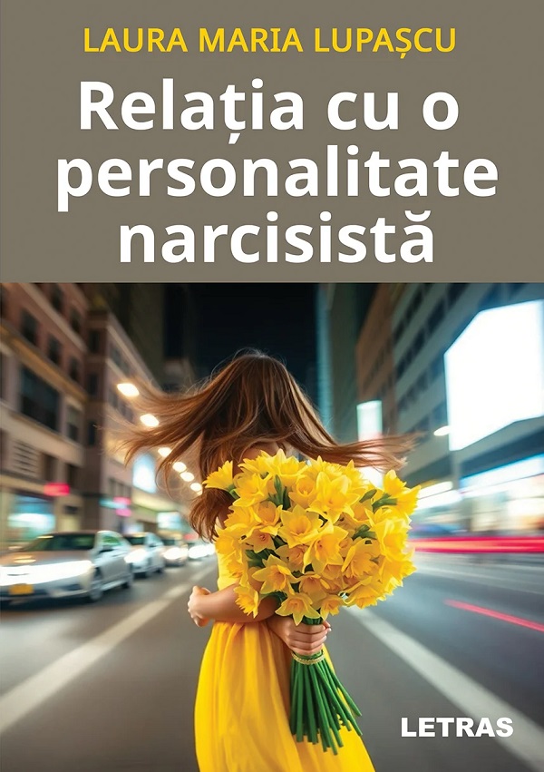 Cartea Relatia cu o personalitate narcisista de Laura Maria Lupascu