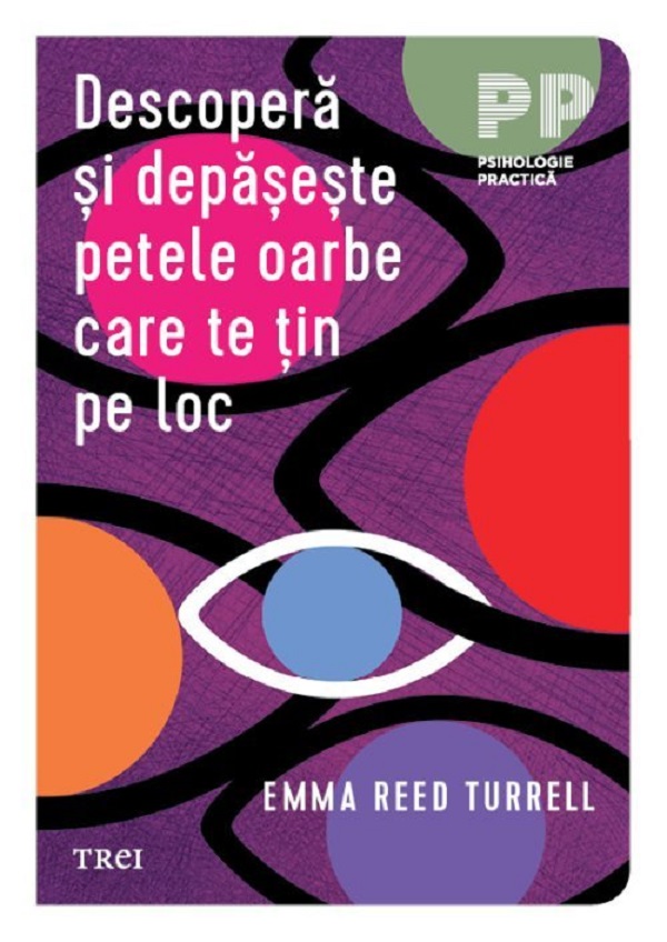 Descopera si depaseste petele oarbe care te tin pe loc - Emma Reed ...