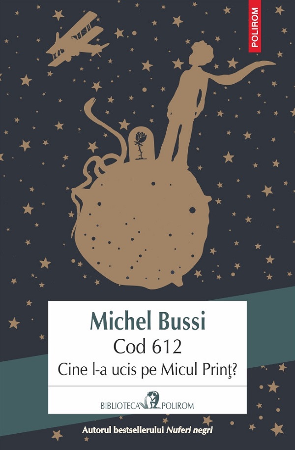 Cartea Cod 612. Cine l-a ucis pe Micul Print? de Michel Bussi