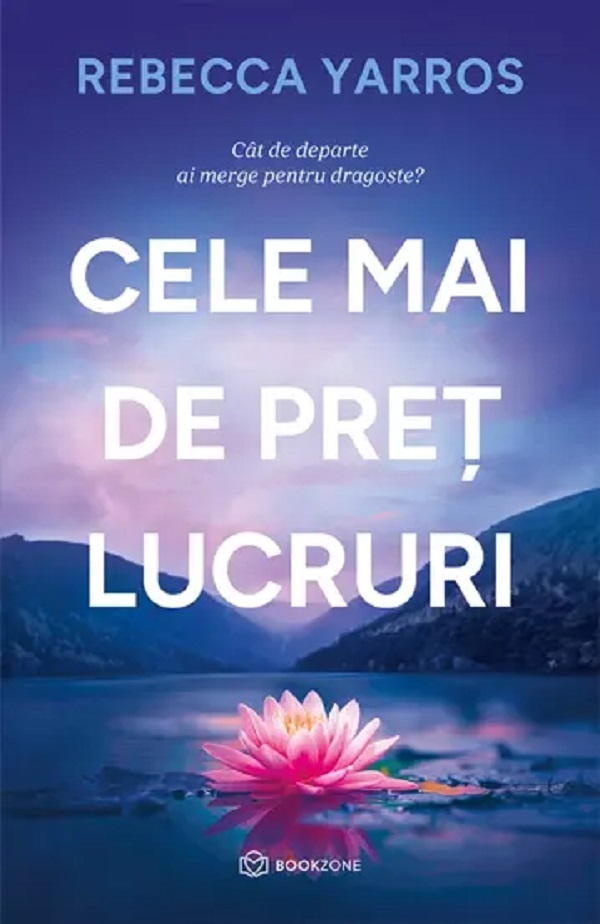 Cartea Cele mai de pret lucruri de Rebecca Yarros