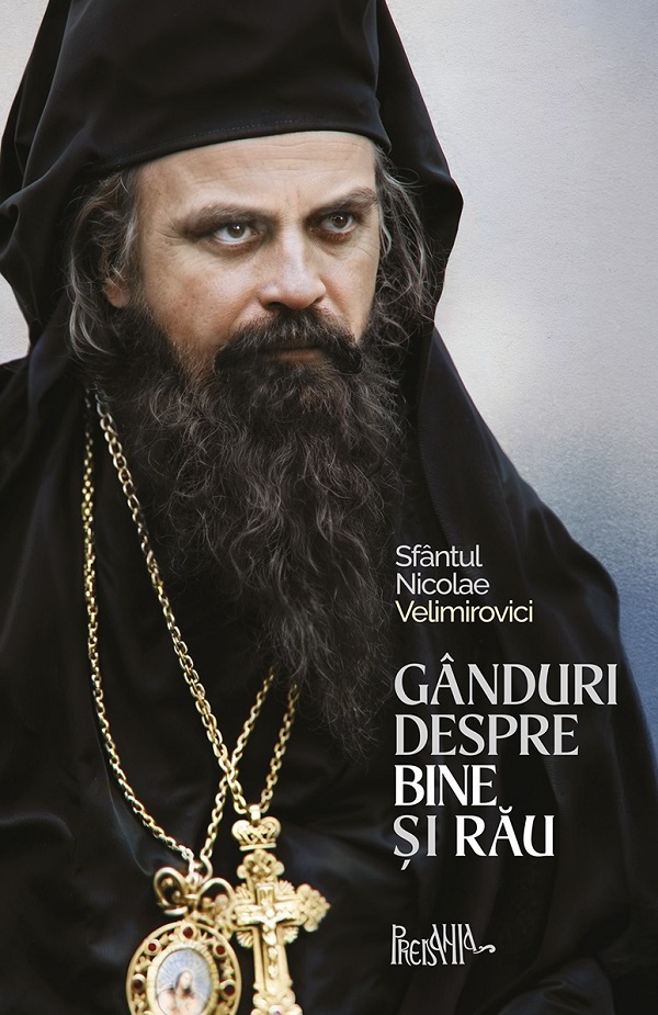 Cartea Ganduri despre bine si rau de Nicolae Velimirovici