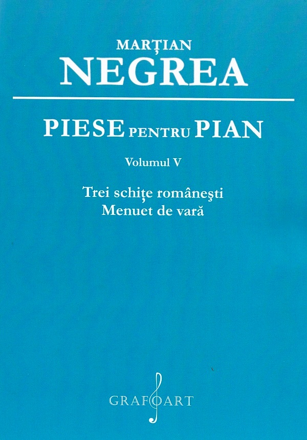 Cartea Piese pentru pian Vol.5: Trei schite romanesti, Menuet de vara de Piese pentru pian Vol.5: Trei schite romanesti, Menuet de vara