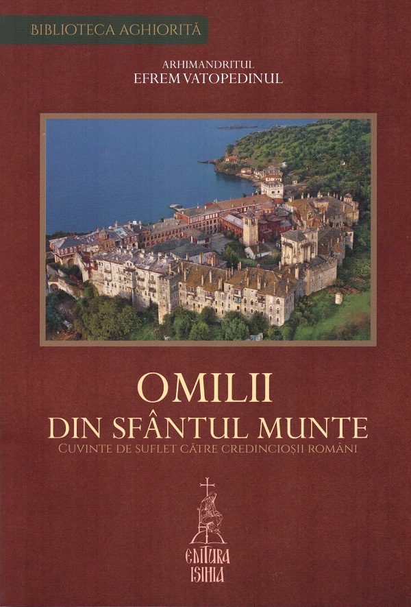 Cartea Omilii din Sfantul Munte. Cuvinte de suflet catre credinciosii romani de Omilii din Sfantul Munte. Cuvinte de suflet catre credinciosii romani