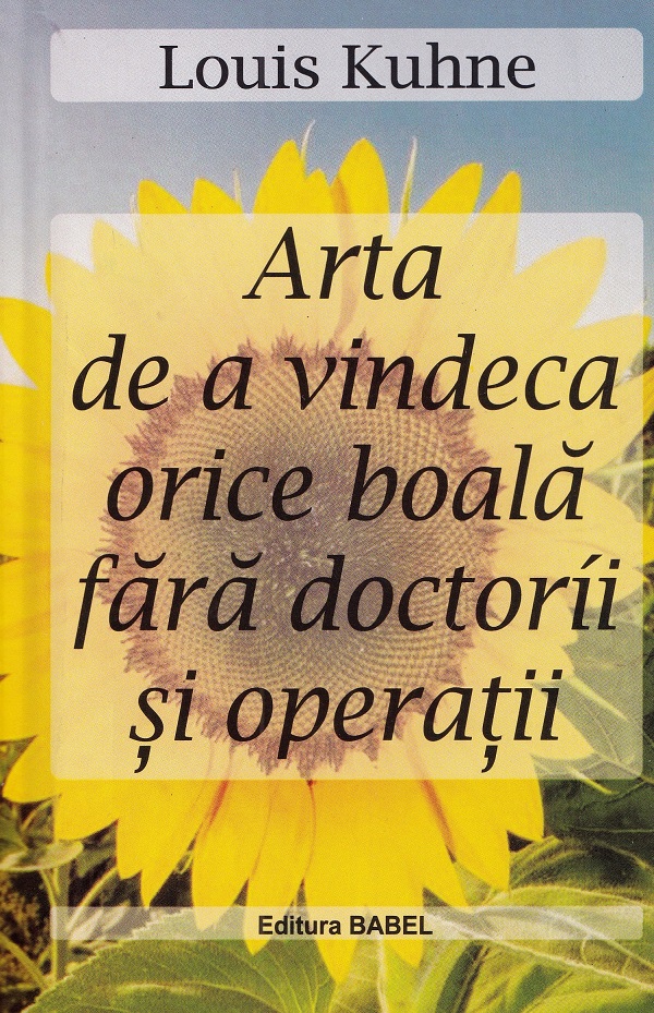 Cartea Arta de a vindeca orice boala fara doctorii si operatii de Arta de a vindeca orice boala fara doctorii si operatii