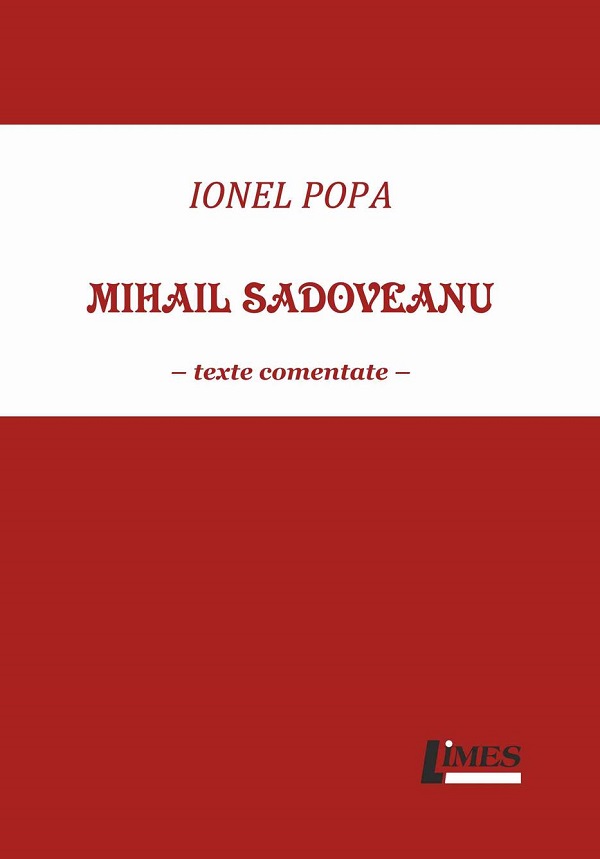 Cartea Mihail Sadoveanu. Texte comentate de Ionel Pop