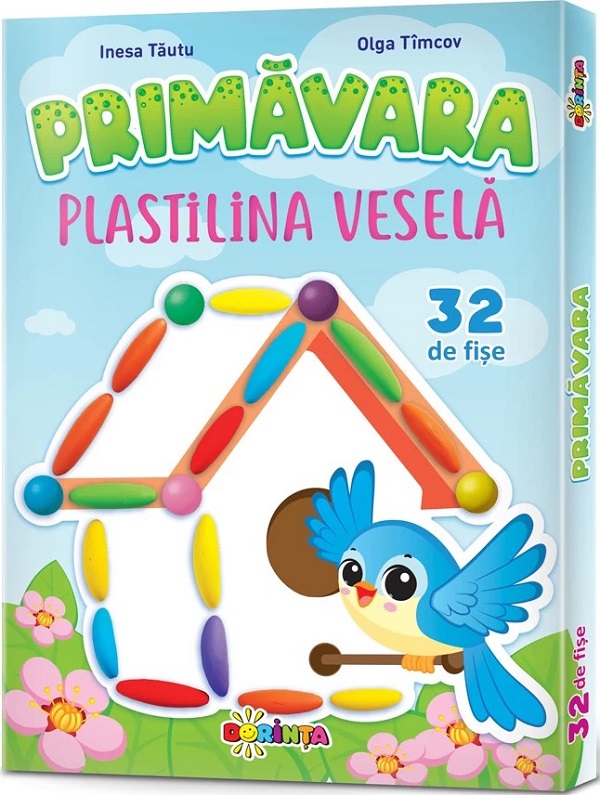 Cartea Fise. Plastilina vesela. Primavara de Olga Timcov