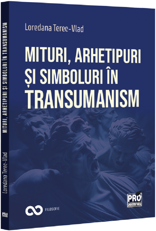 Cartea Mituri, arhetipuri si simboluri in transumanism de Mituri, arhetipuri si simboluri in transumanism