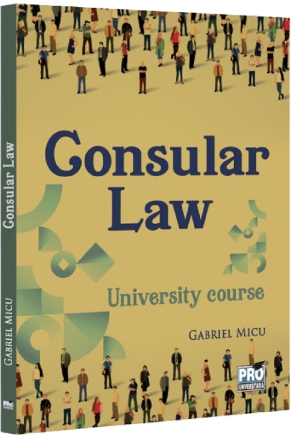 Cartea Consular Law. University Course de Gabriel Micu