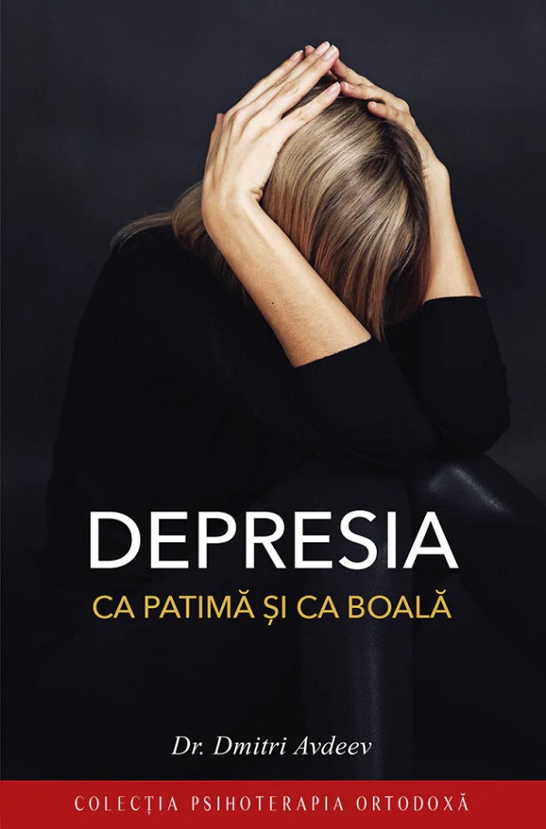 Cartea Depresia ca patima si ca boala de Dmitri Avdeev