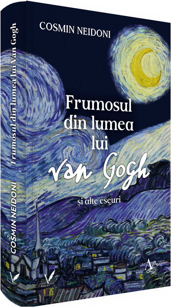 Cartea Frumosul din lumea lui Van Gogh si alte eseuri de Frumosul din lumea lui Van Gogh si alte eseuri