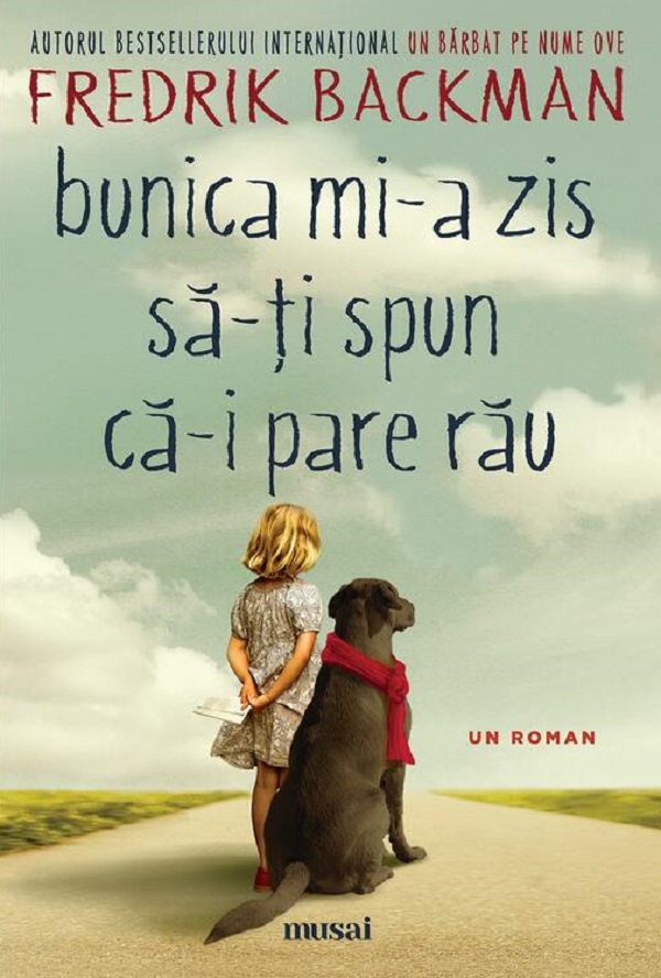 Cartea Bunica mi-a zis sa-ti spun ca-i pare rau de Fredrik Backman