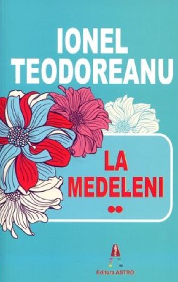 Cartea La Medeleni Vol.2 de Ionel Teodoreanu