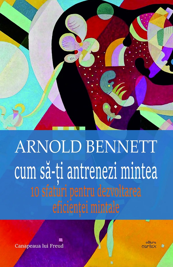 Cartea Cum sa-ti antrenezi mintea de Cum sa-ti antrenezi mintea