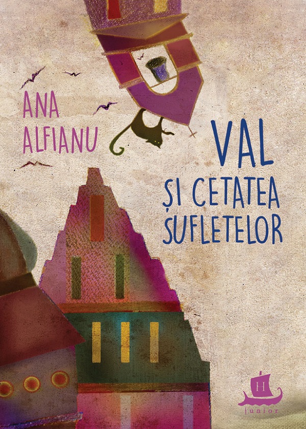 Cartea Val si Cetatea Sufletelor de Ana Alfianu