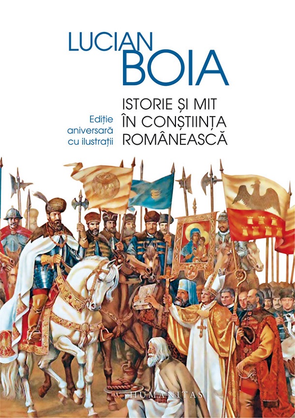 Cartea Istorie si mit in constiinta romaneasca de Lucian Boia