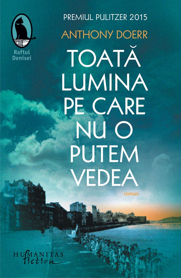 Cartea Toata lumina pe care nu o putem vedea de Anthony Doerr