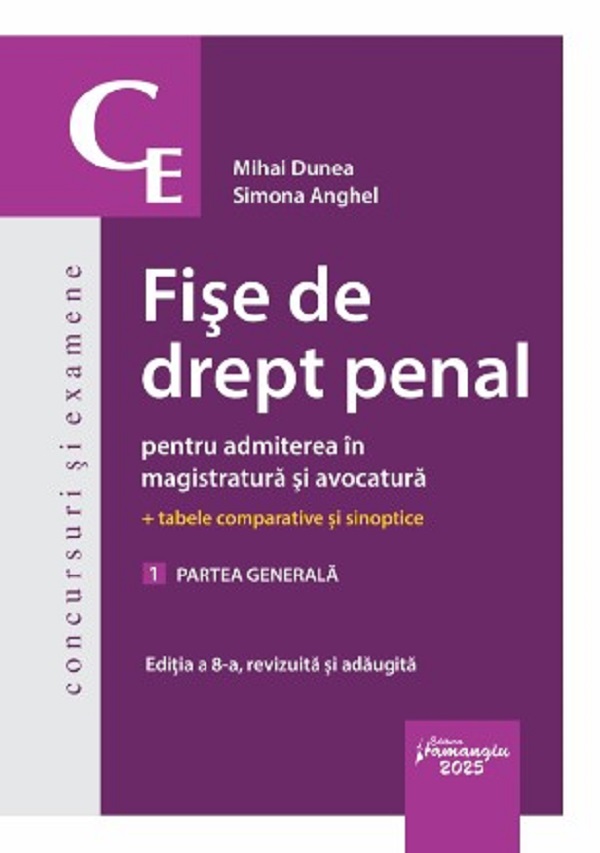Cartea Fise de drept penal pentru admiterea in magistratura si avocatura Vol.1: Partea generala Ed.8 de Simona Anghel