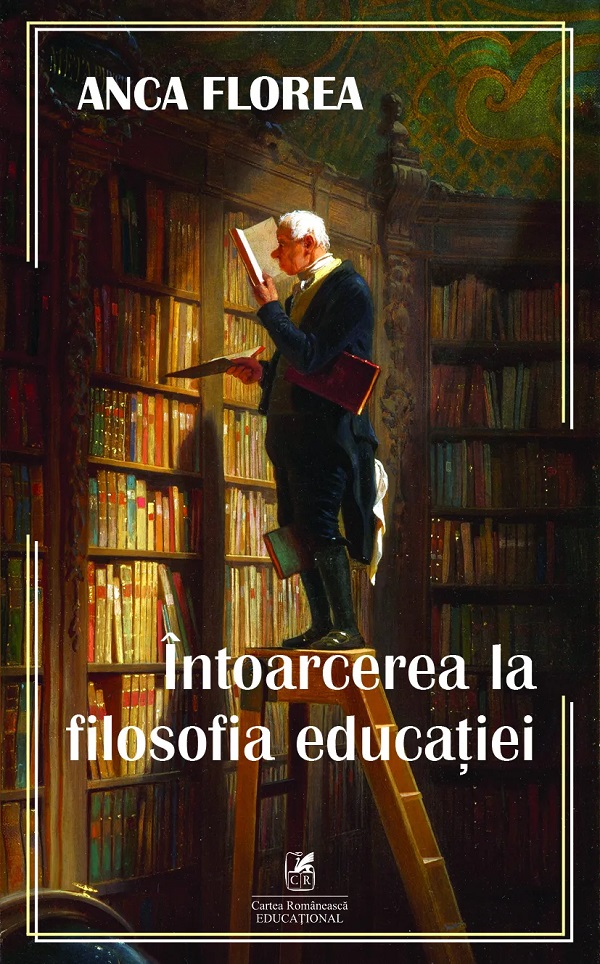 Intoarcerea la filosofia educatiei, Anca Florea – copertă